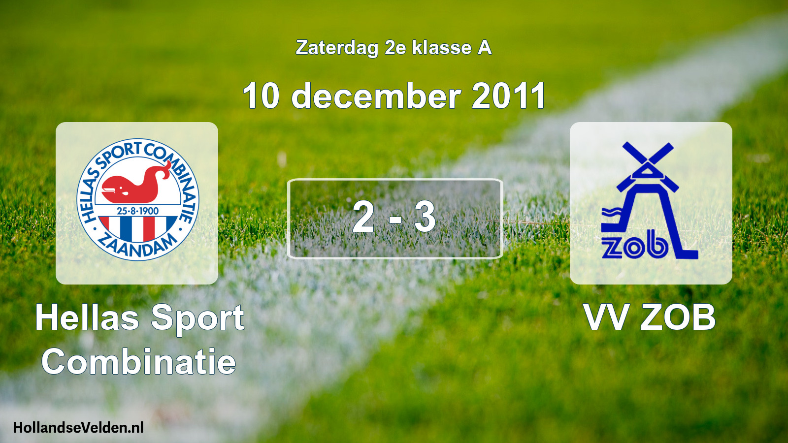 Total number of matches played: Hellas Sport Combinatie - VV ZOB 2 - 3 (10 December 2011)