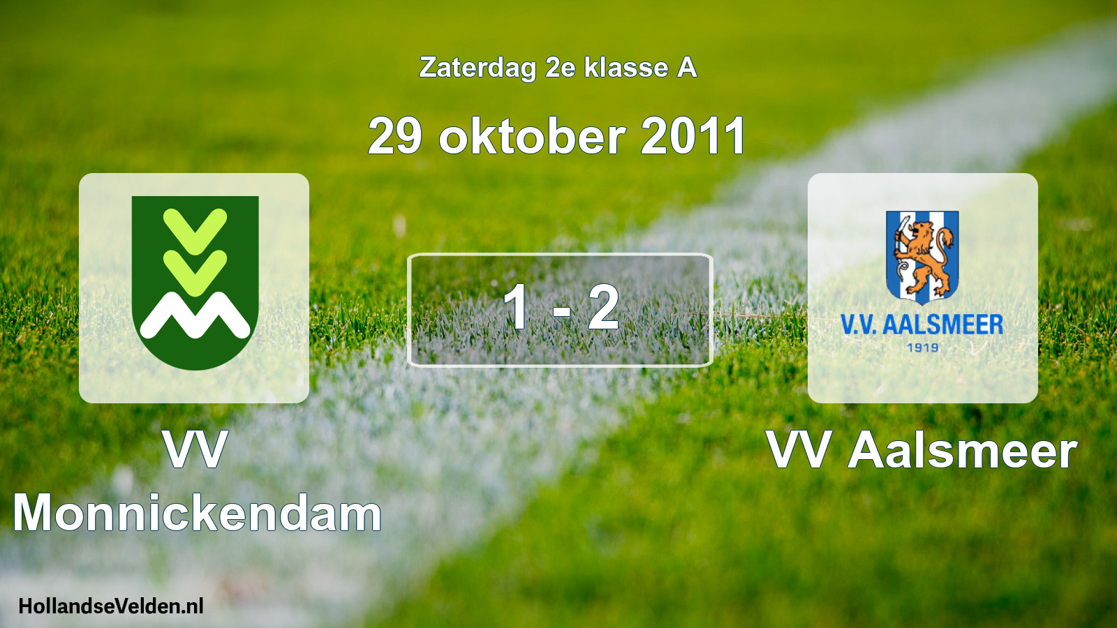 Total number of matches played: VV Monnickendam - VV Aalsmeer 1 - 2 (29 October 2011)