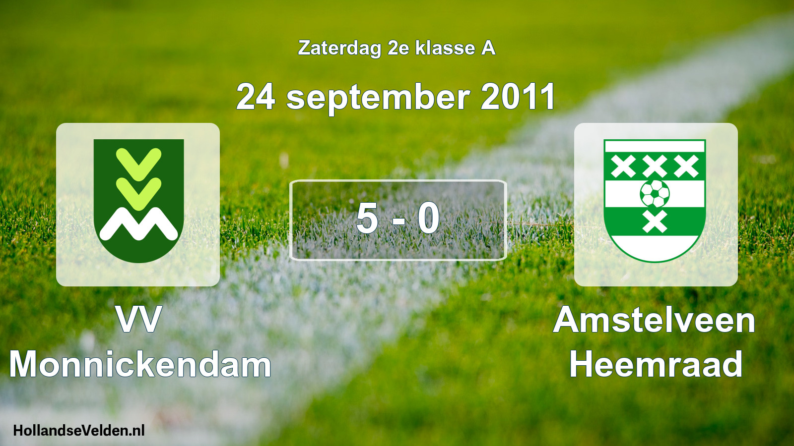 Total number of matches played: VV Monnickendam - Amstelveen Heemraad 5 - 0 (24 September 2011)