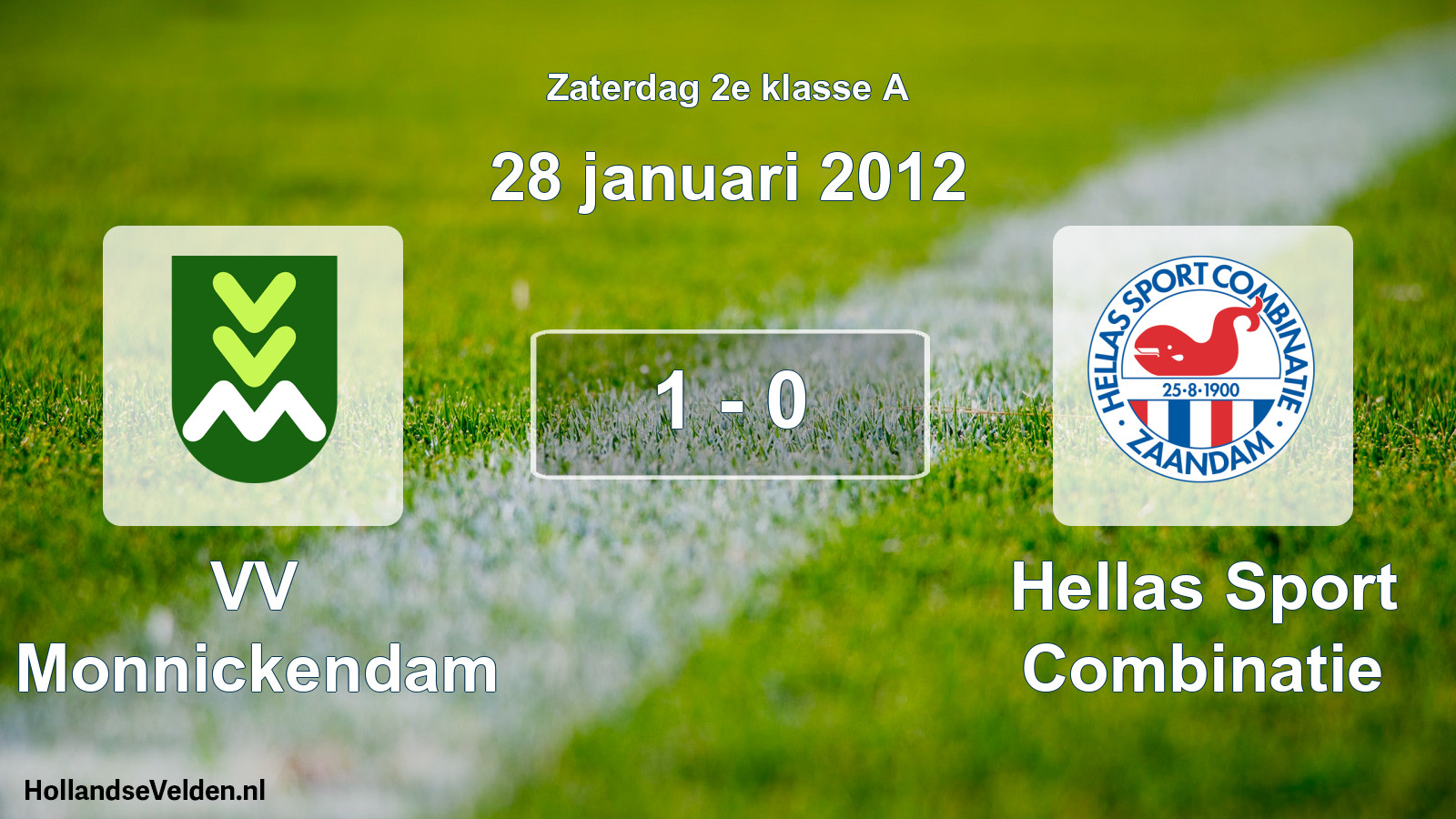 Total number of matches played: VV Monnickendam - Hellas Sport Combinatie 1 - 0 (28 January 2012)