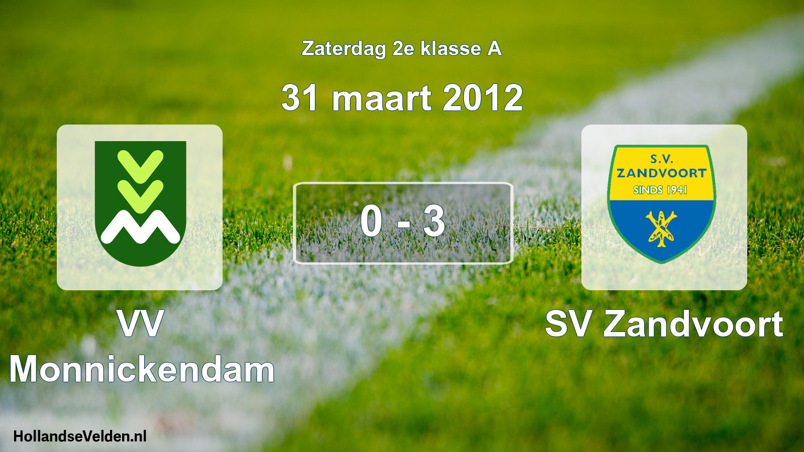 Total number of matches played: VV Monnickendam - SV Zandvoort 0 - 3 (31 March 2012)