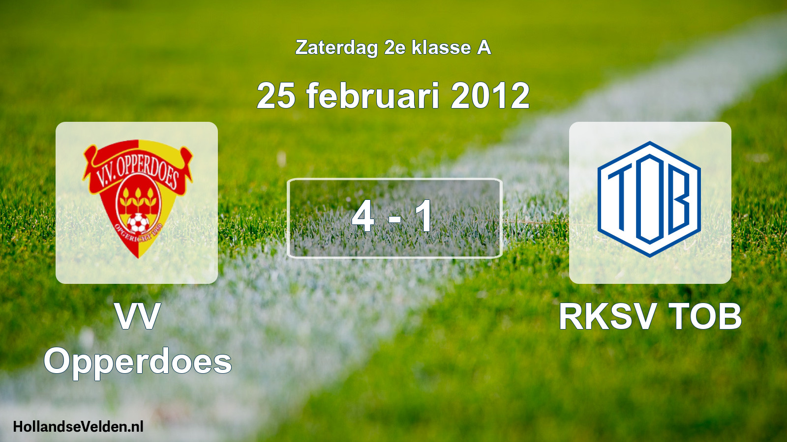 Total number of matches played: VV Opperdoes - RKSV TOB 4 - 1 (25 February 2012)