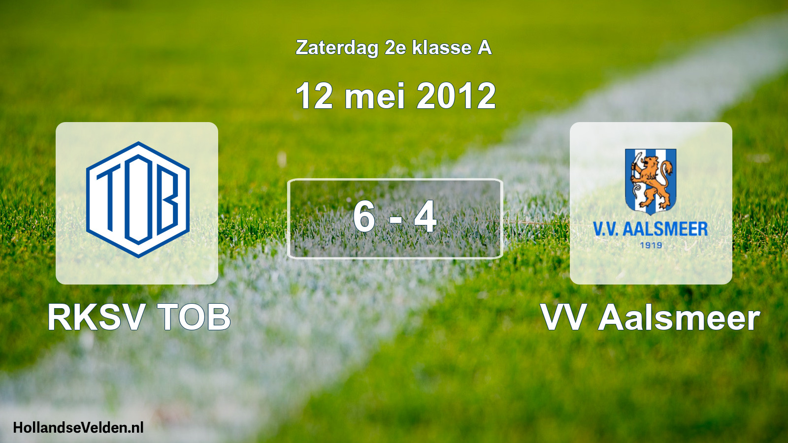 Total number of matches played: RKSV TOB - VV Aalsmeer 6 - 4 (12 May 2012)