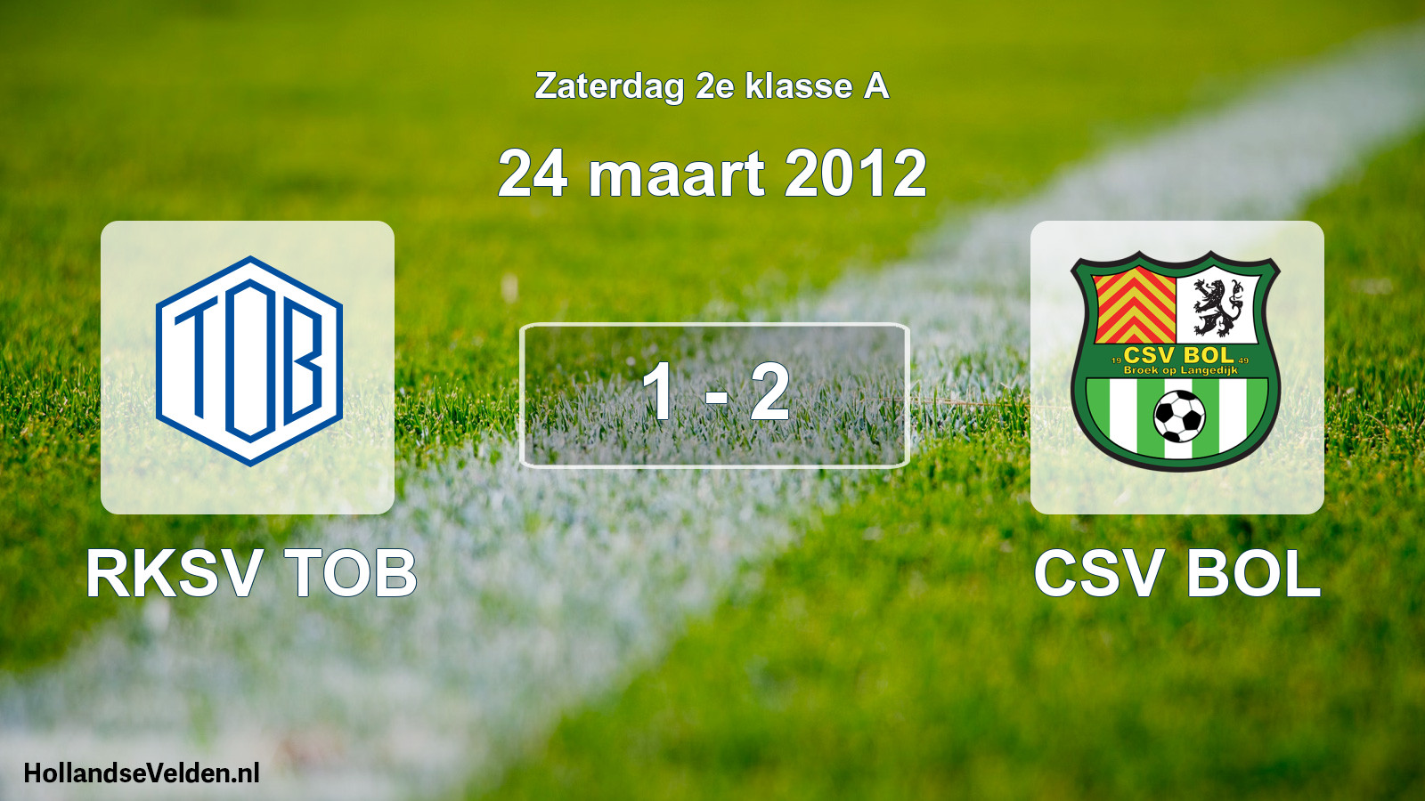 Total number of matches played: RKSV TOB - CSV BOL 1 - 2 (24 March 2012)
