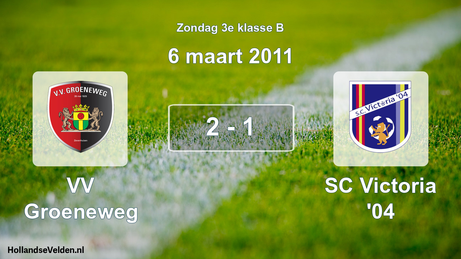 Total number of matches played: VV Groeneweg - SC Victoria '04 2 - 1 (6 March 2011)
