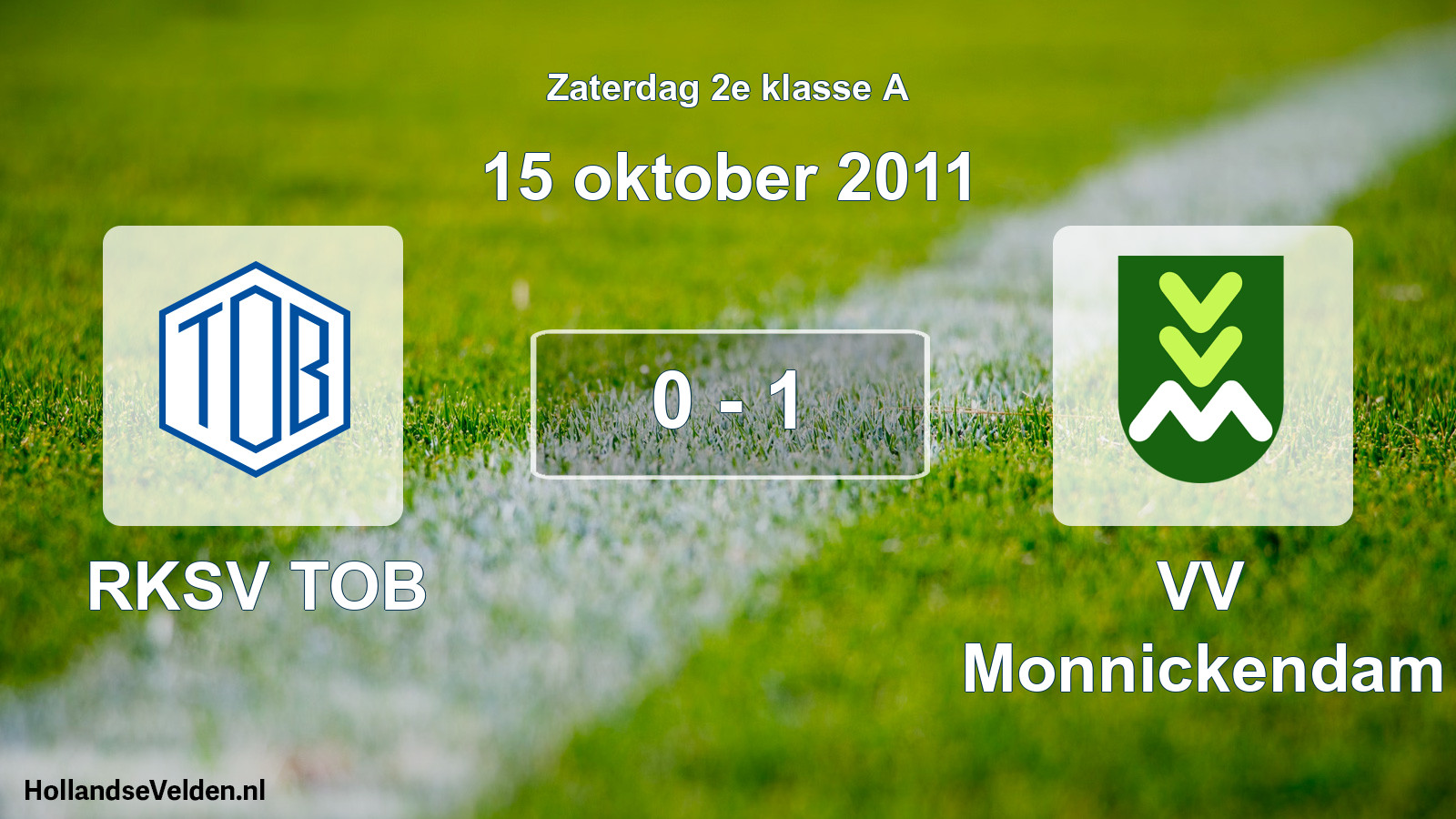 Total number of matches played: RKSV TOB - VV Monnickendam 0 - 1 (15 October 2011)