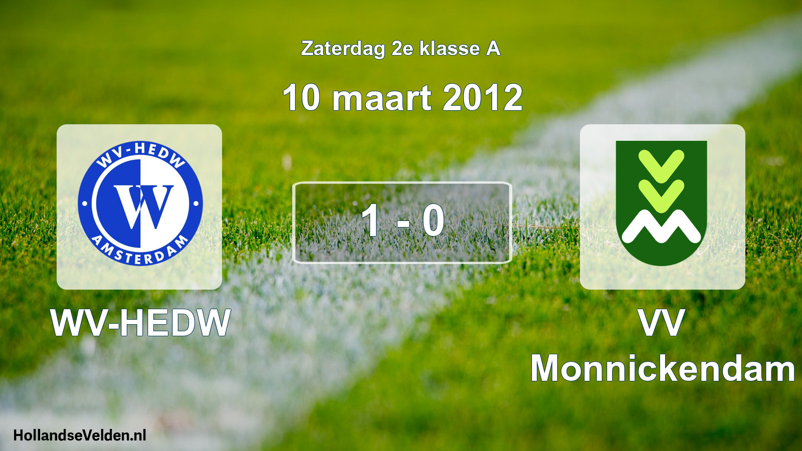 Total number of matches played: WV-HEDW - VV Monnickendam 1 - 0 (10 March 2012)