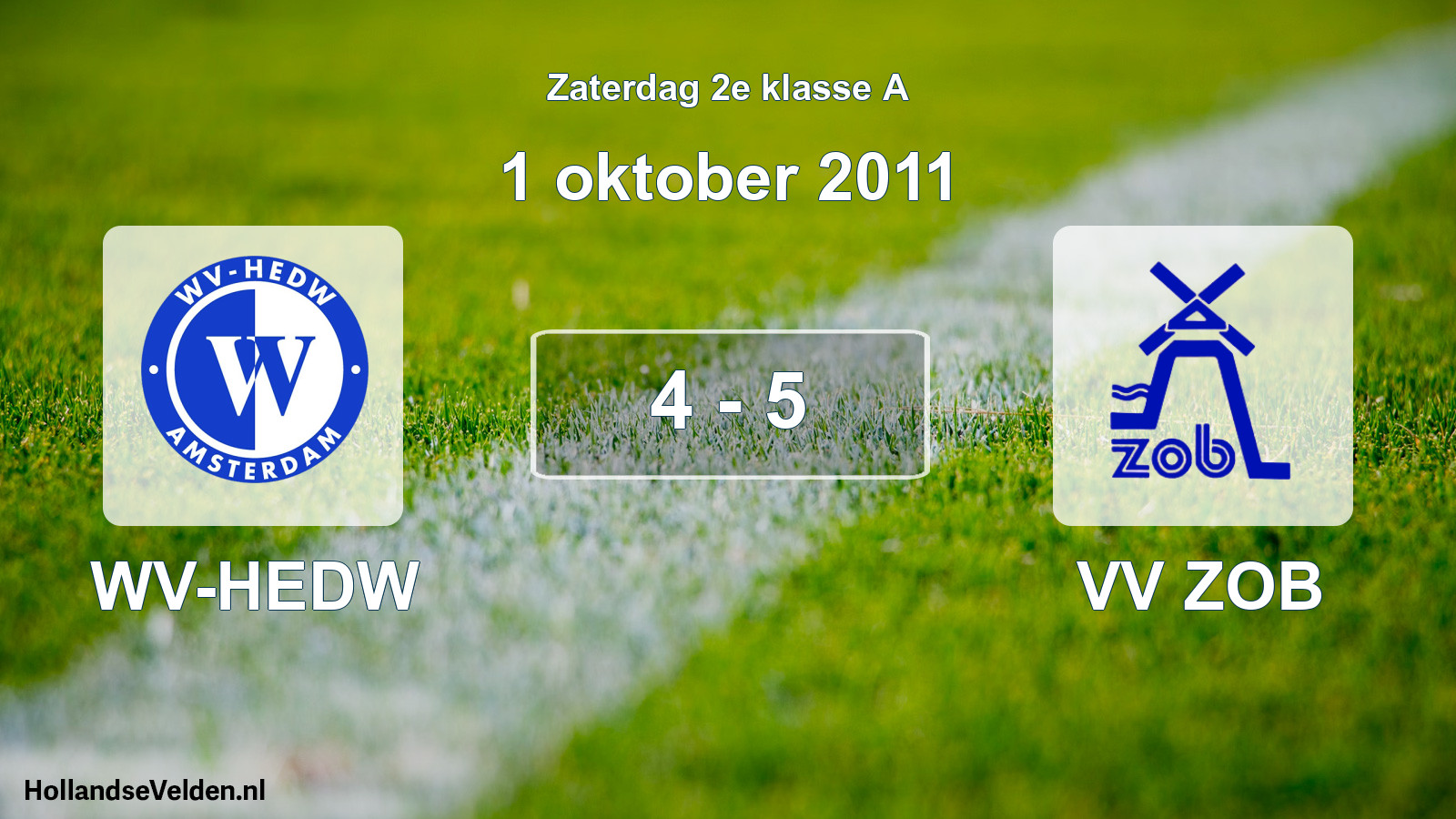 Total number of matches played: WV-HEDW - VV ZOB 4 - 5 (1 October 2011)