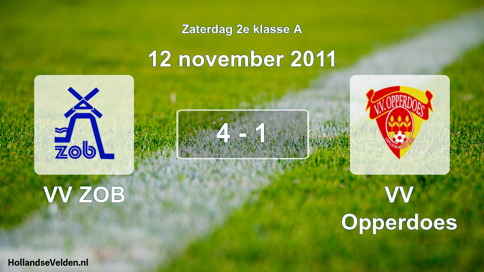 Total number of matches played: VV ZOB - VV Opperdoes 4 - 1 (12 November 2011)