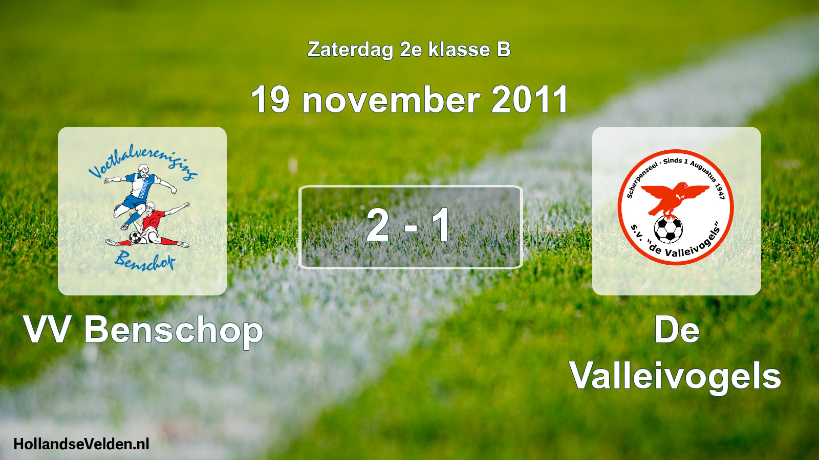 Total number of matches played: VV Benschop - De Valleivogels 2 - 1 (19 November 2011)