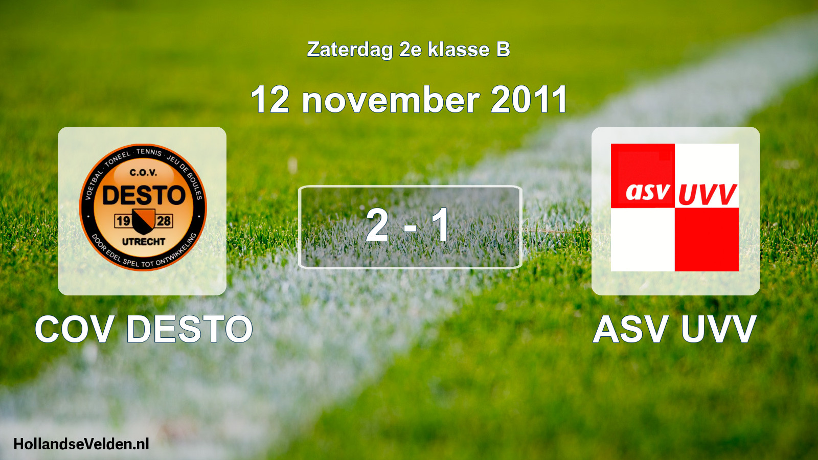 Total number of matches played: COV DESTO - ASV UVV 2 - 1 (12 November 2011)