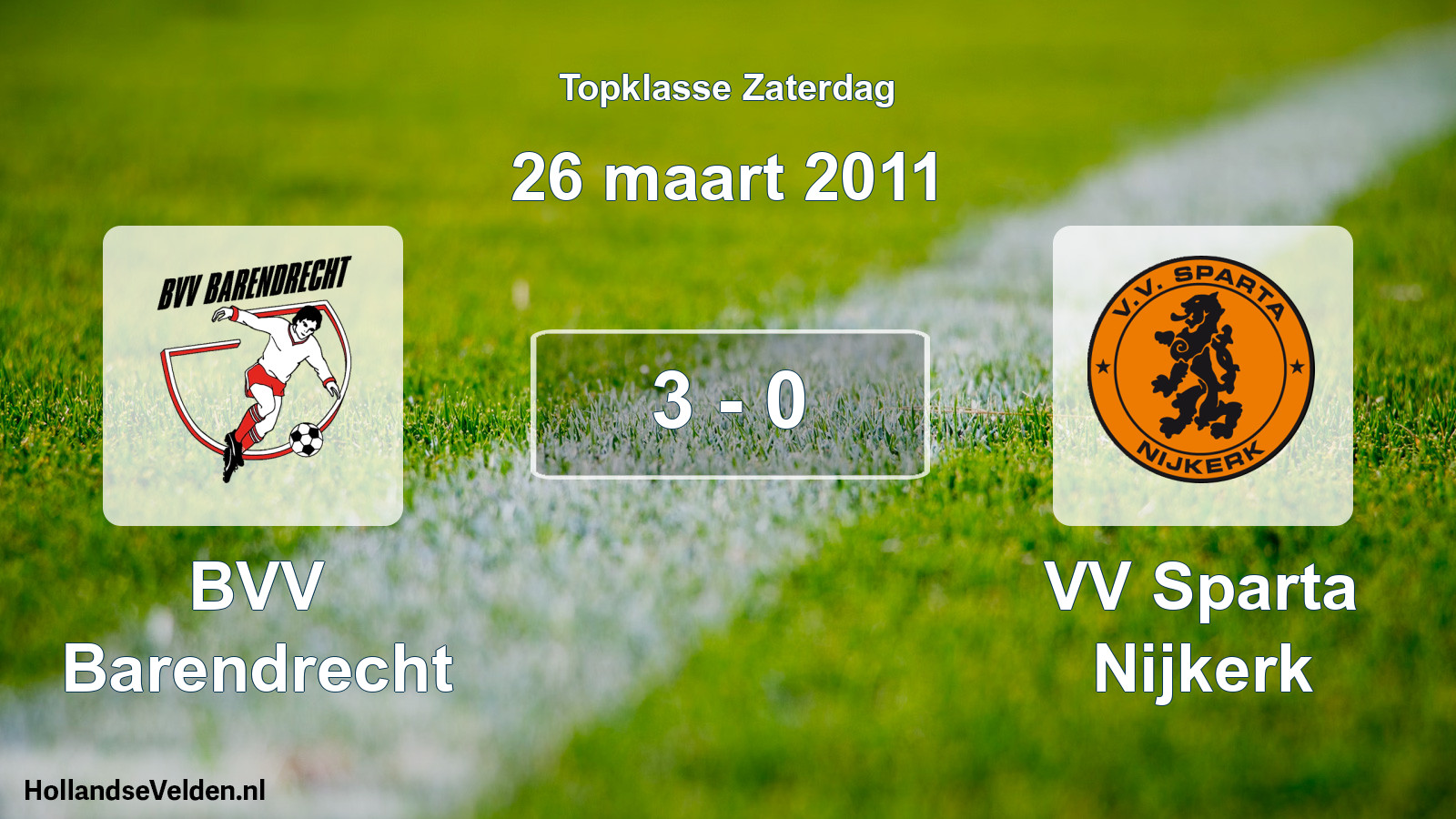Total number of matches played: BVV Barendrecht - VV Sparta Nijkerk 3 - 0 (26 March 2011)
