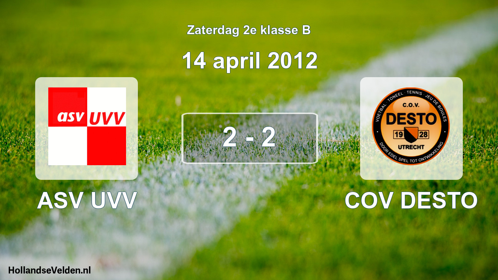Total number of matches played: ASV UVV - COV DESTO 2 - 2 (14 April 2012)