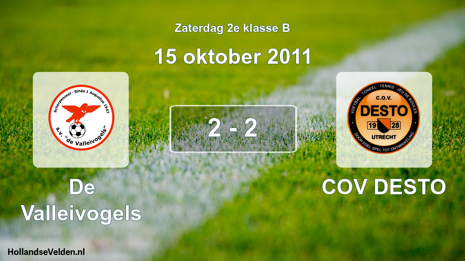 Total number of matches played: De Valleivogels - COV DESTO 2 - 2 (15 October 2011)