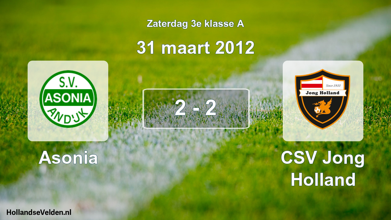 Total number of matches played: Asonia - CSV Jong Holland 2 - 2 (31 March 2012)