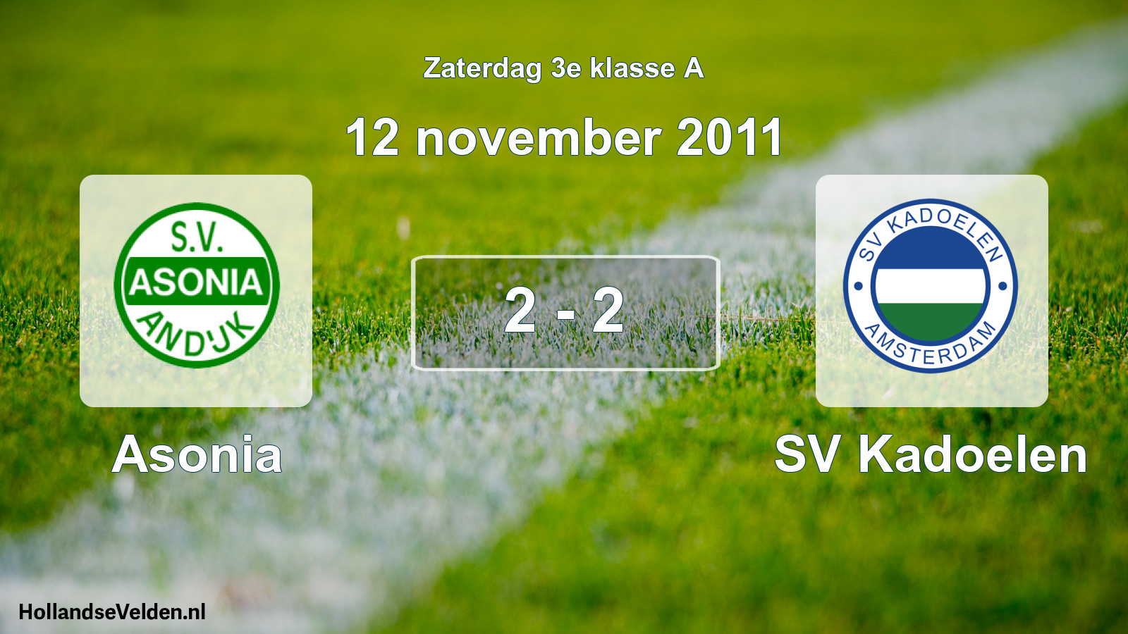 Total number of matches played: Asonia - SV Kadoelen 2 - 2 (12 November 2011)