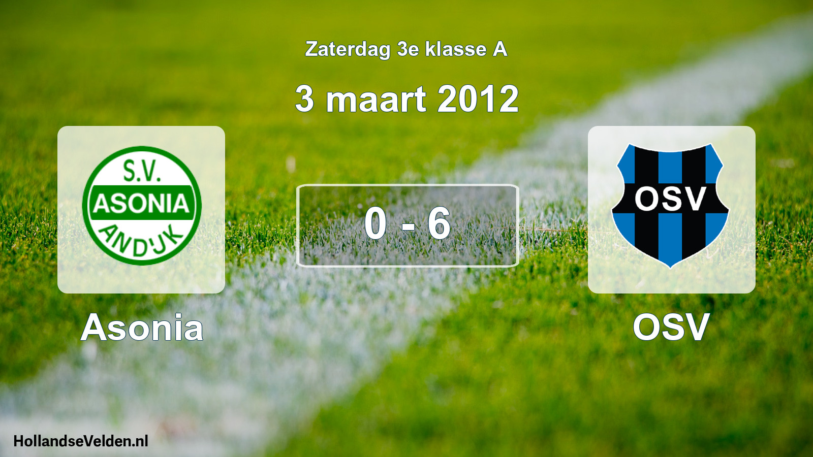 Total number of matches played: Asonia - OSV 0 - 6 (3 March 2012)
