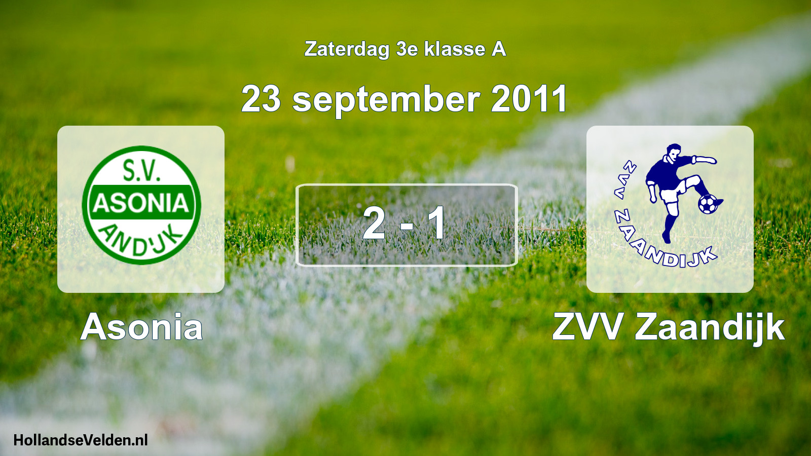 Total number of matches played: Asonia - ZVV Zaandijk 2 - 1 (23 September 2011)