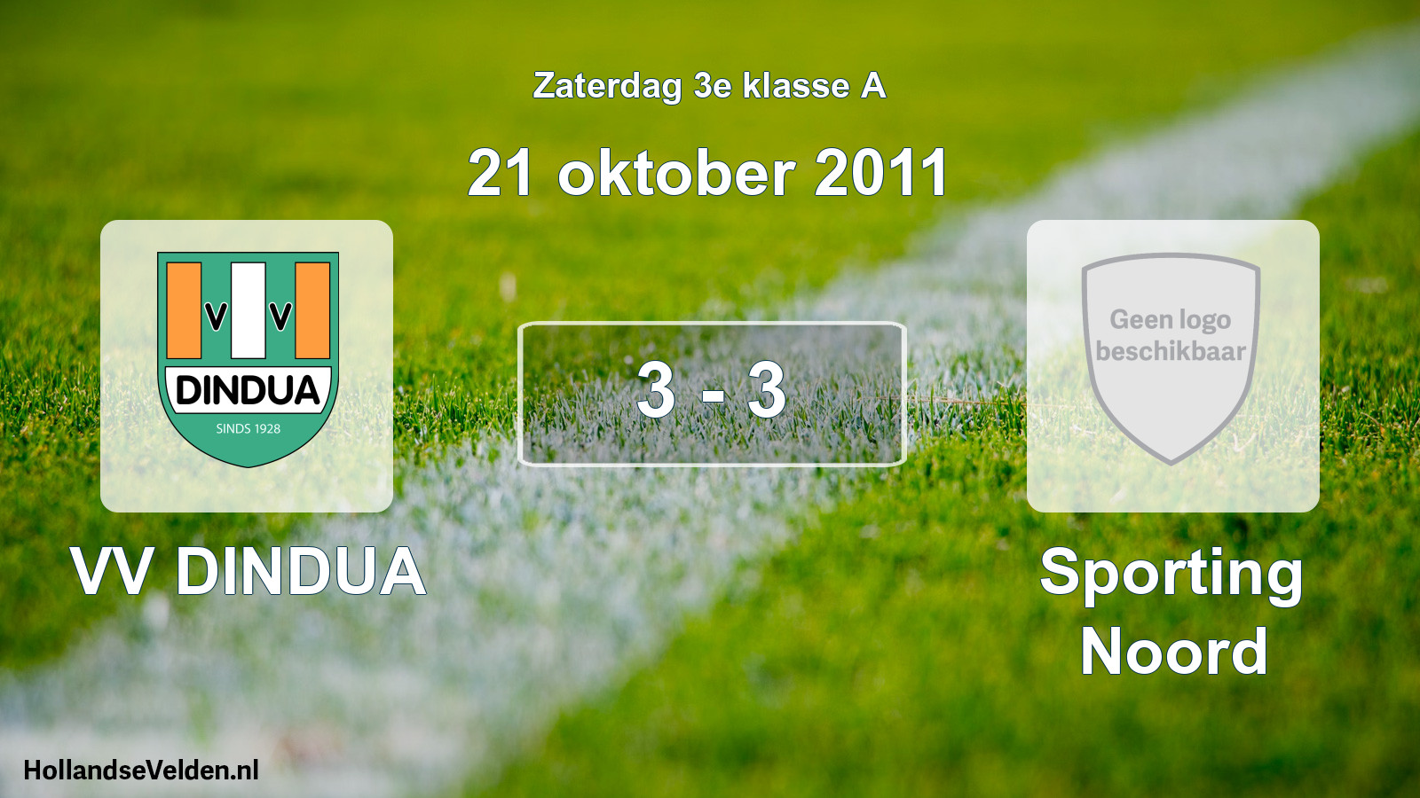 Total number of matches played: VV DINDUA - Sporting Noord 3 - 3 (21 October 2011)