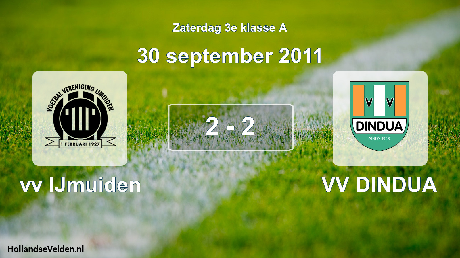 Total number of matches played: vv IJmuiden - VV DINDUA 2 - 2 (30 September 2011)