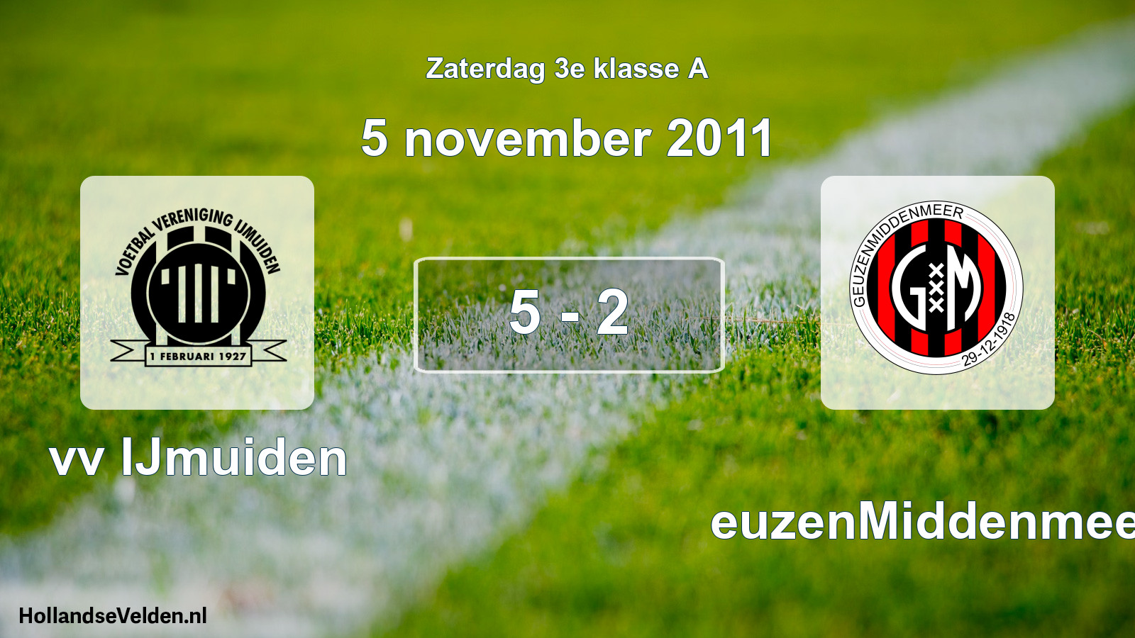Total number of matches played: vv IJmuiden - GeuzenMiddenmeer 5 - 2 (5 November 2011)