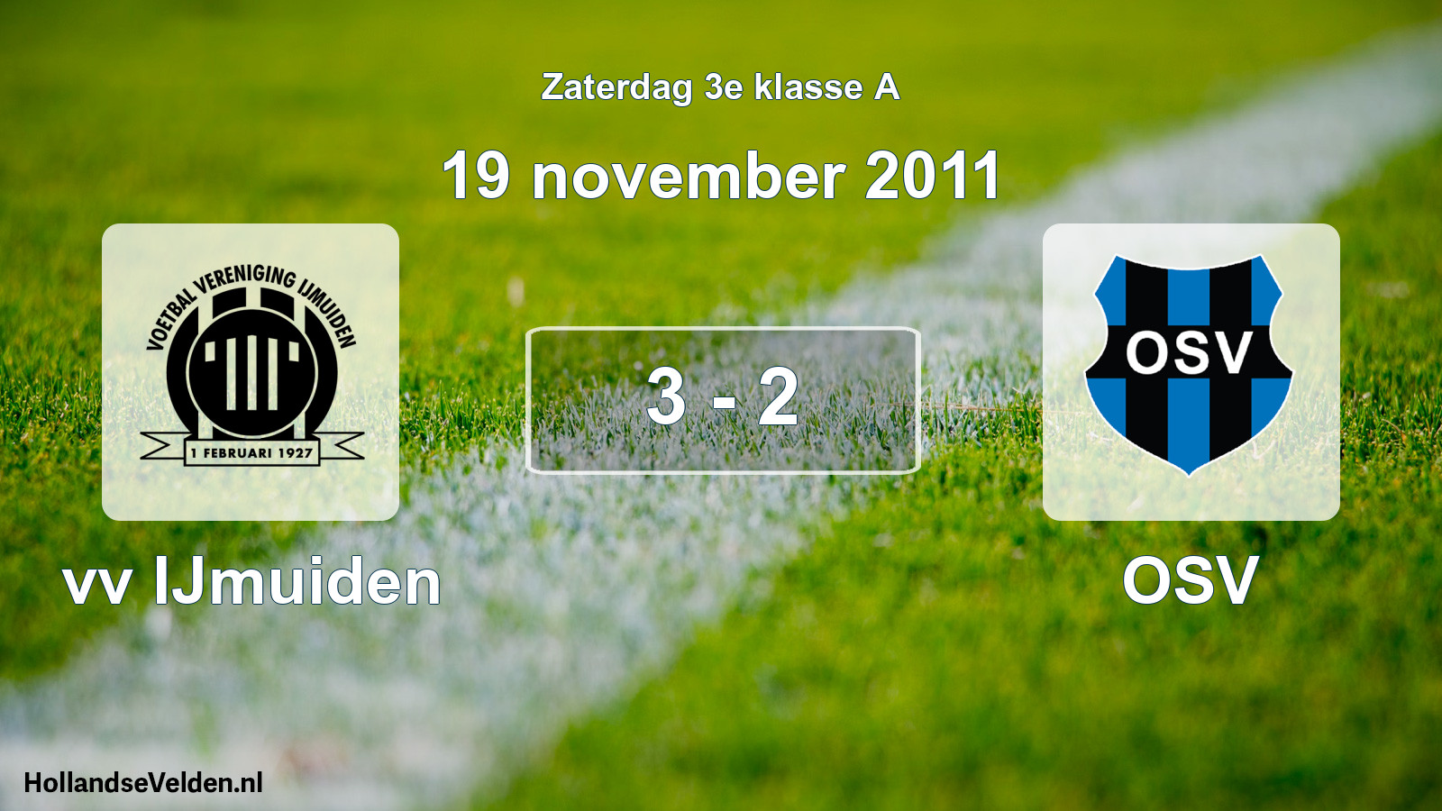 Total number of matches played: vv IJmuiden - OSV 3 - 2 (19 November 2011)