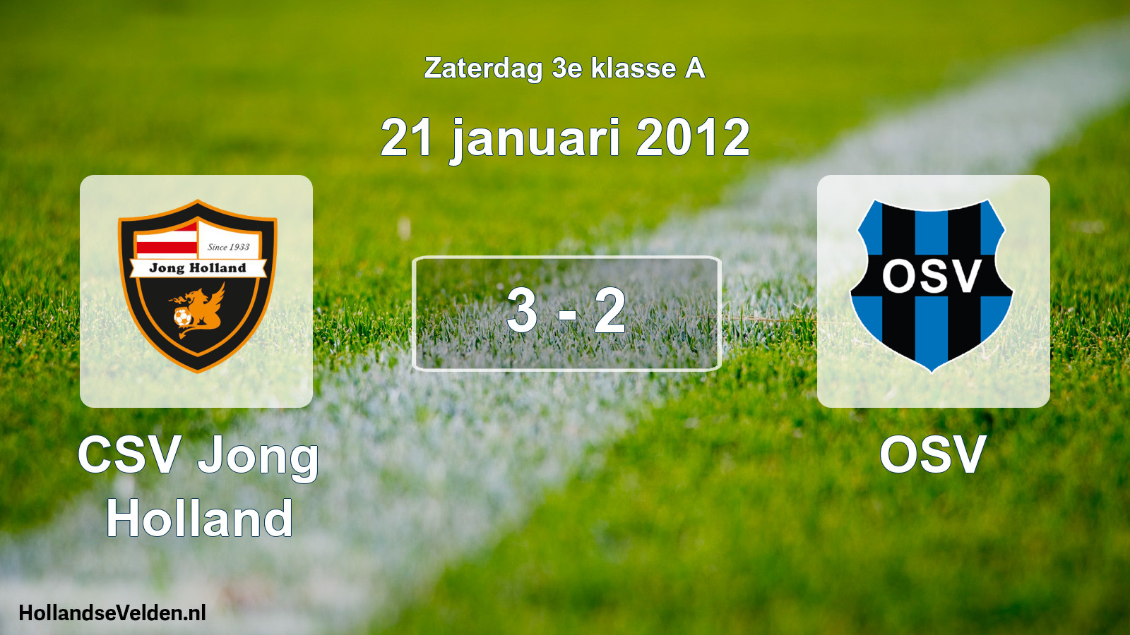 Total number of matches played: CSV Jong Holland - OSV 3 - 2 (21 January 2012)