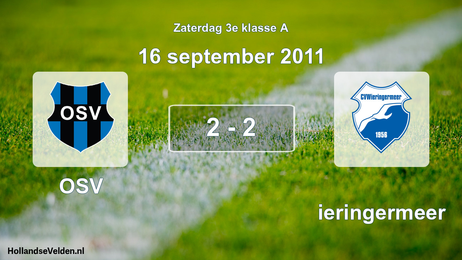 Total number of matches played: OSV - Wieringermeer 2 - 2 (16 September 2011)