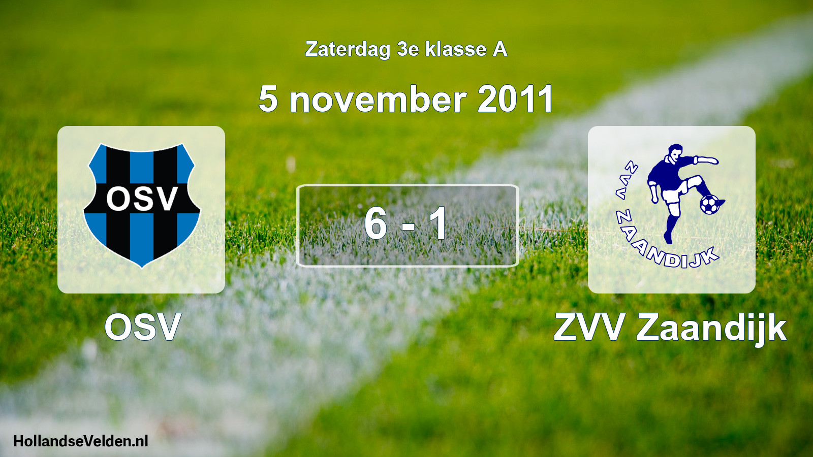 Total number of matches played: OSV - ZVV Zaandijk 6 - 1 (5 November 2011)