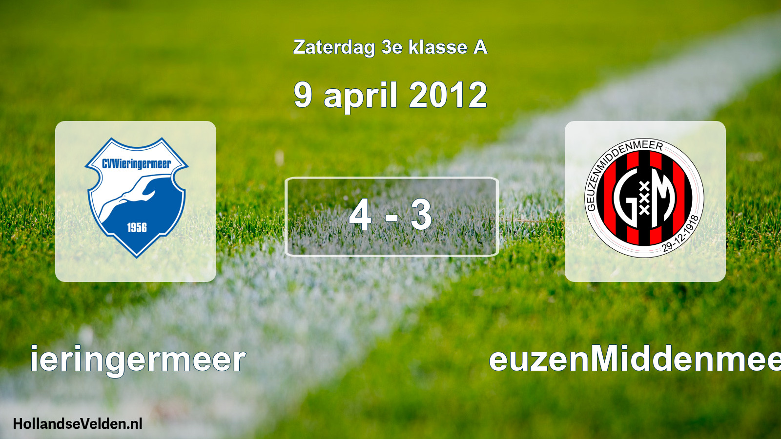 Total number of matches played: Wieringermeer - GeuzenMiddenmeer 4 - 3 (9 April 2012)