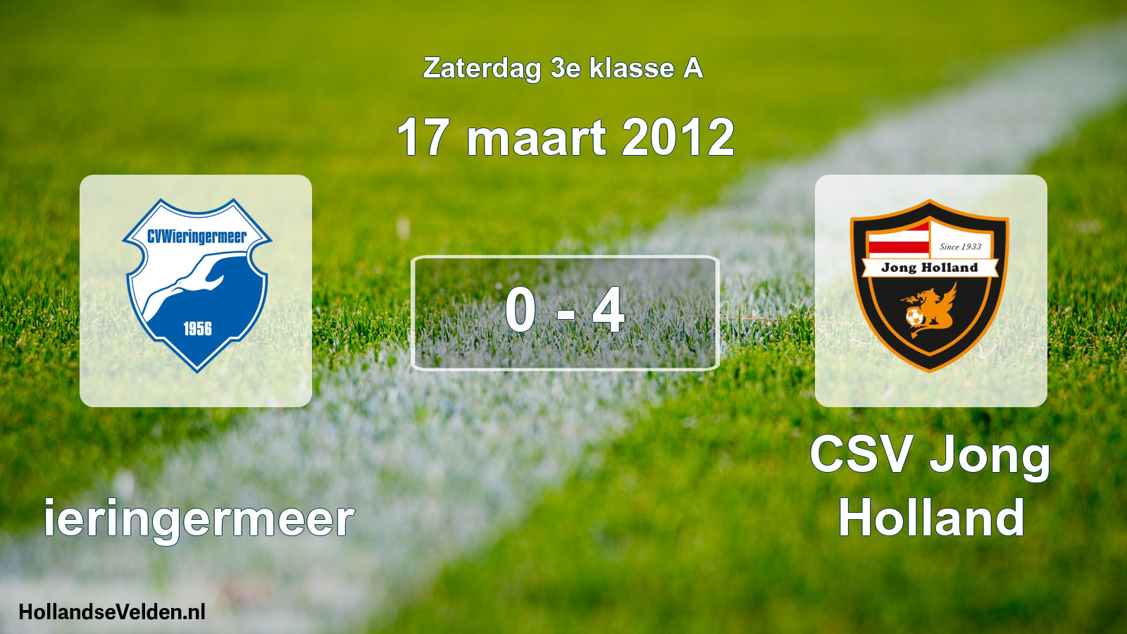 Total number of matches played: Wieringermeer - CSV Jong Holland 0 - 4 (17 March 2012)