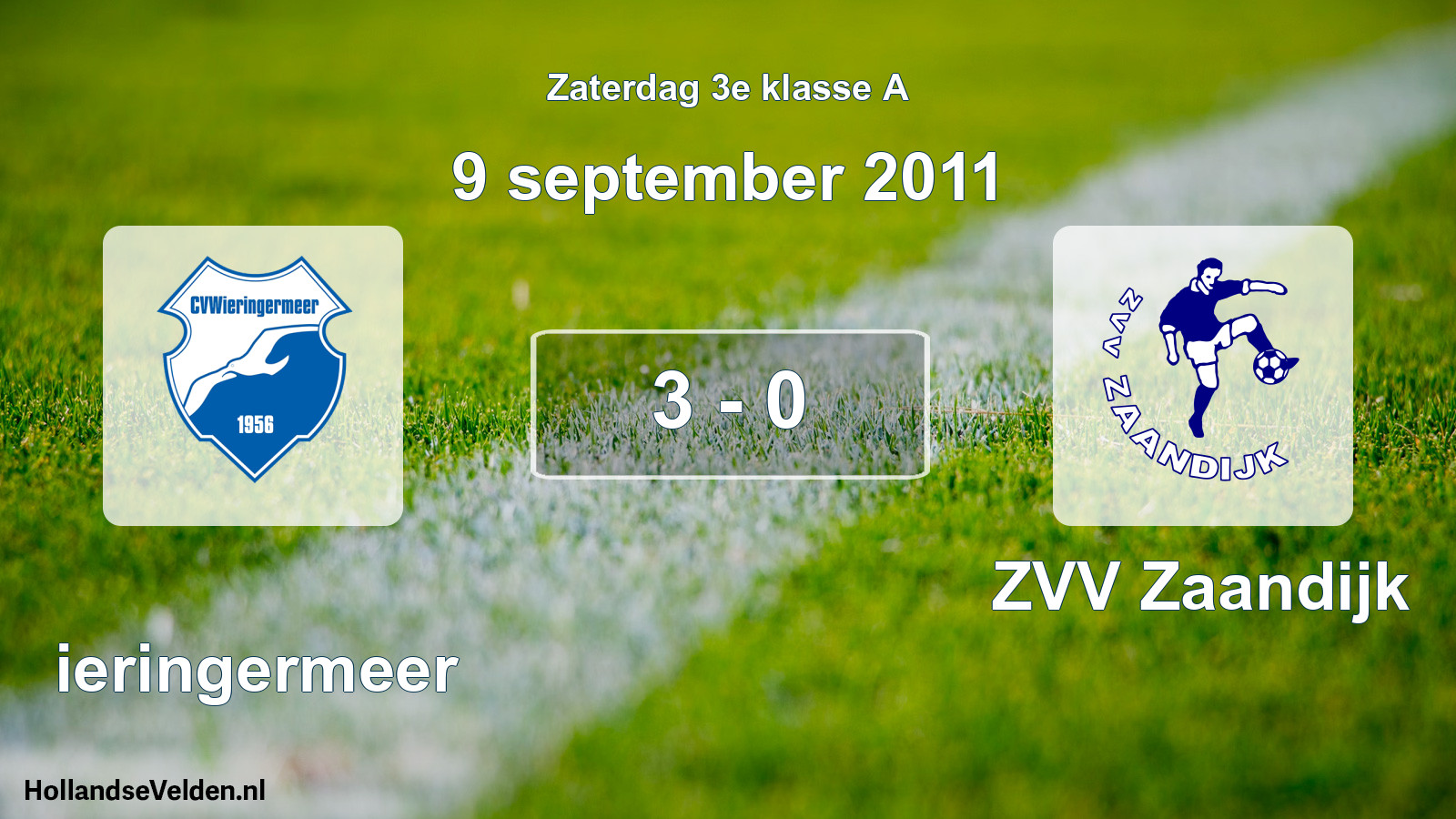 Total number of matches played: Wieringermeer - ZVV Zaandijk 3 - 0 (9 September 2011)