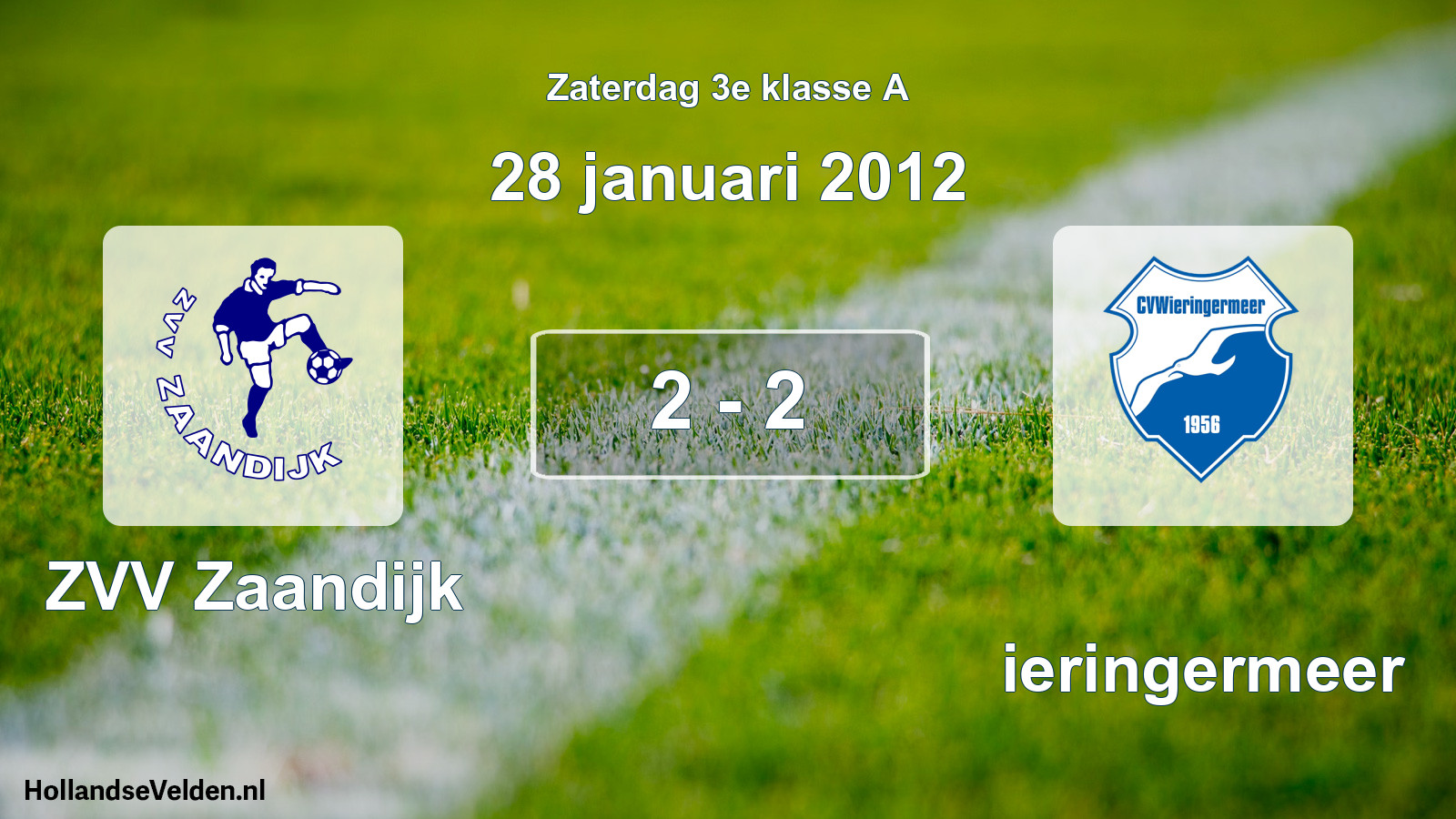 Total number of matches played: ZVV Zaandijk - Wieringermeer 2 - 2 (28 January 2012)
