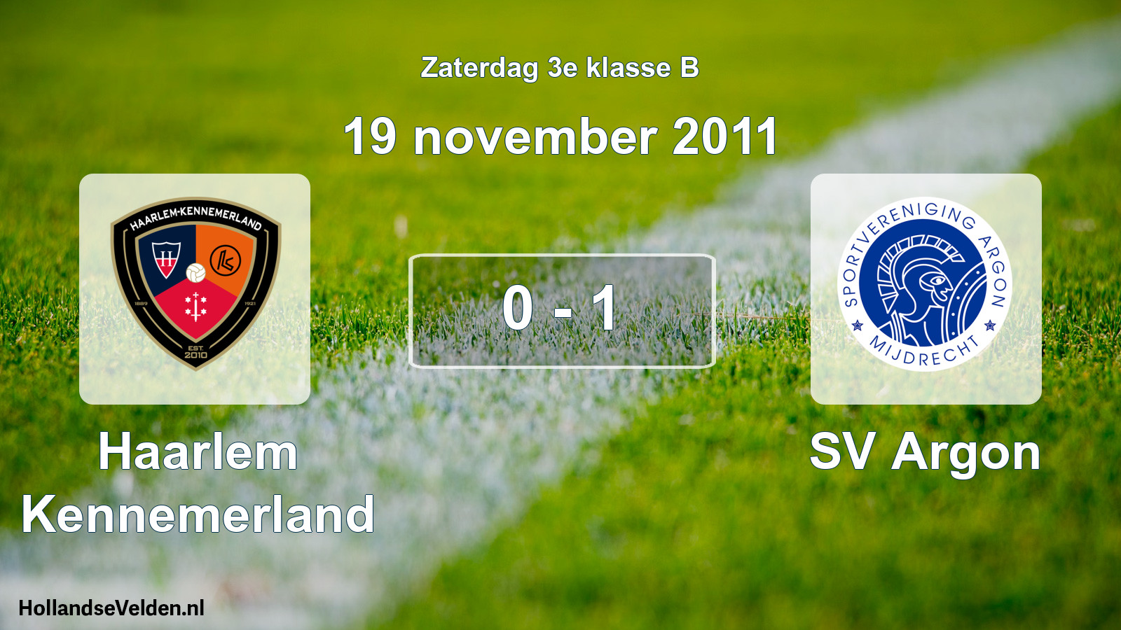Total number of matches played: Haarlem Kennemerland - SV Argon 0 - 1 (19 November 2011)