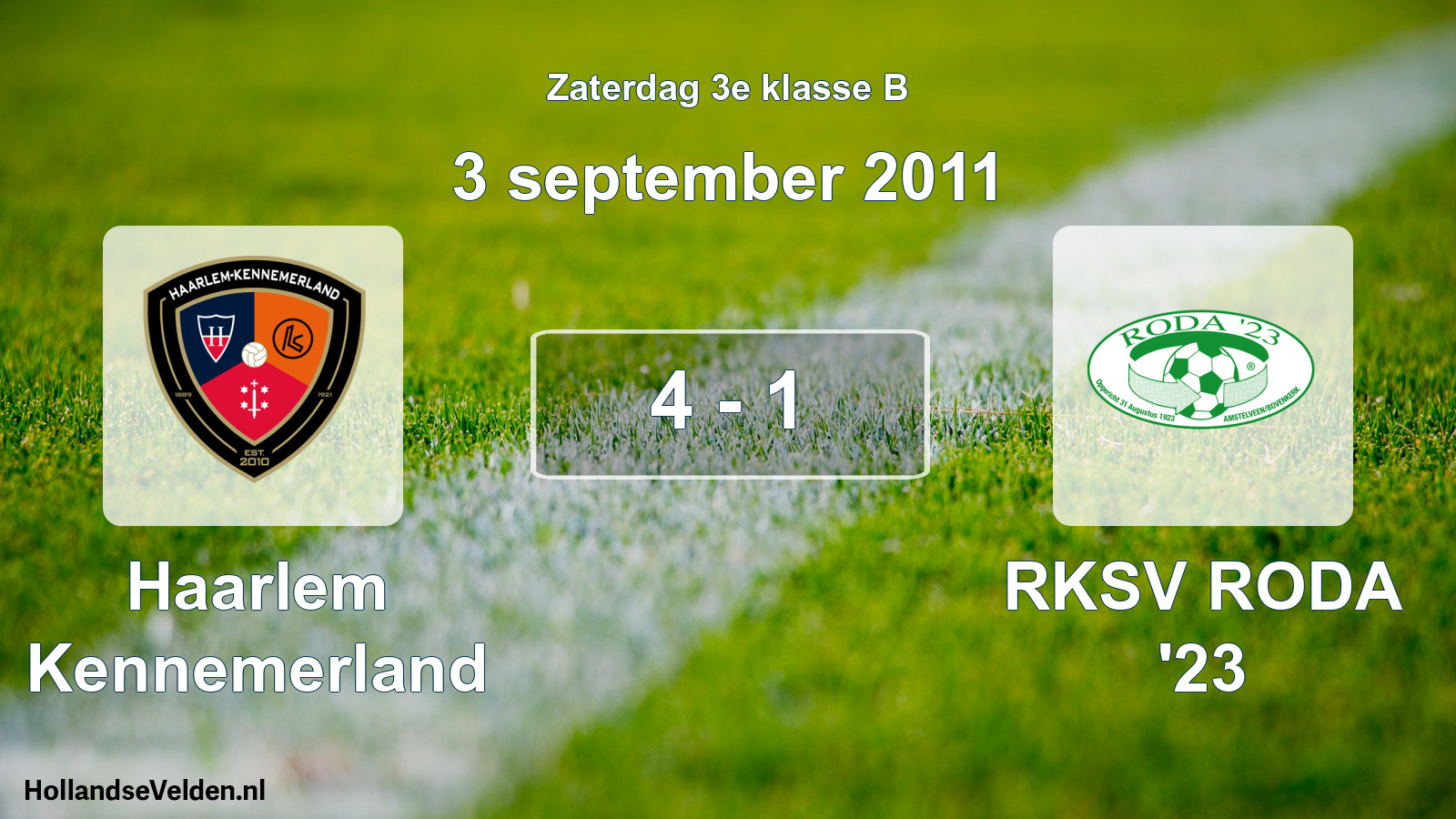 Total number of matches played: Haarlem Kennemerland - RKSV RODA '23 4 - 1 (3 September 2011)