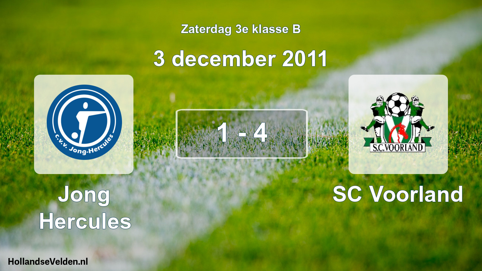 Total number of matches played: Jong Hercules - SC Voorland 1 - 4 (3 December 2011)