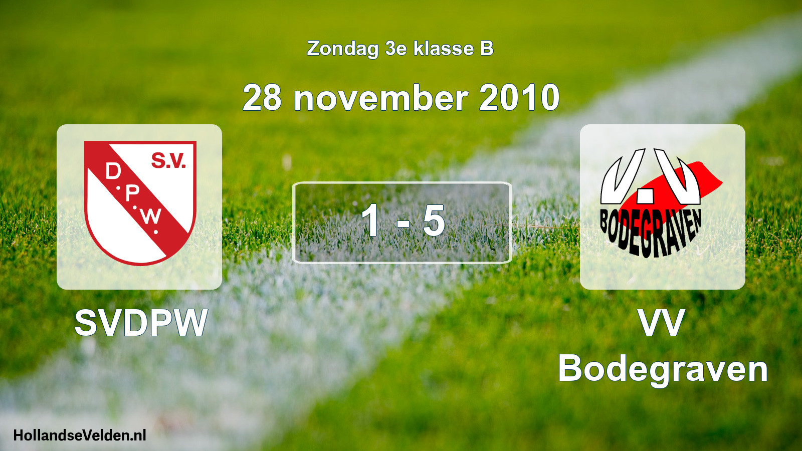 Total number of matches played: SVDPW - VV Bodegraven 1 - 5 (28 November 2010)