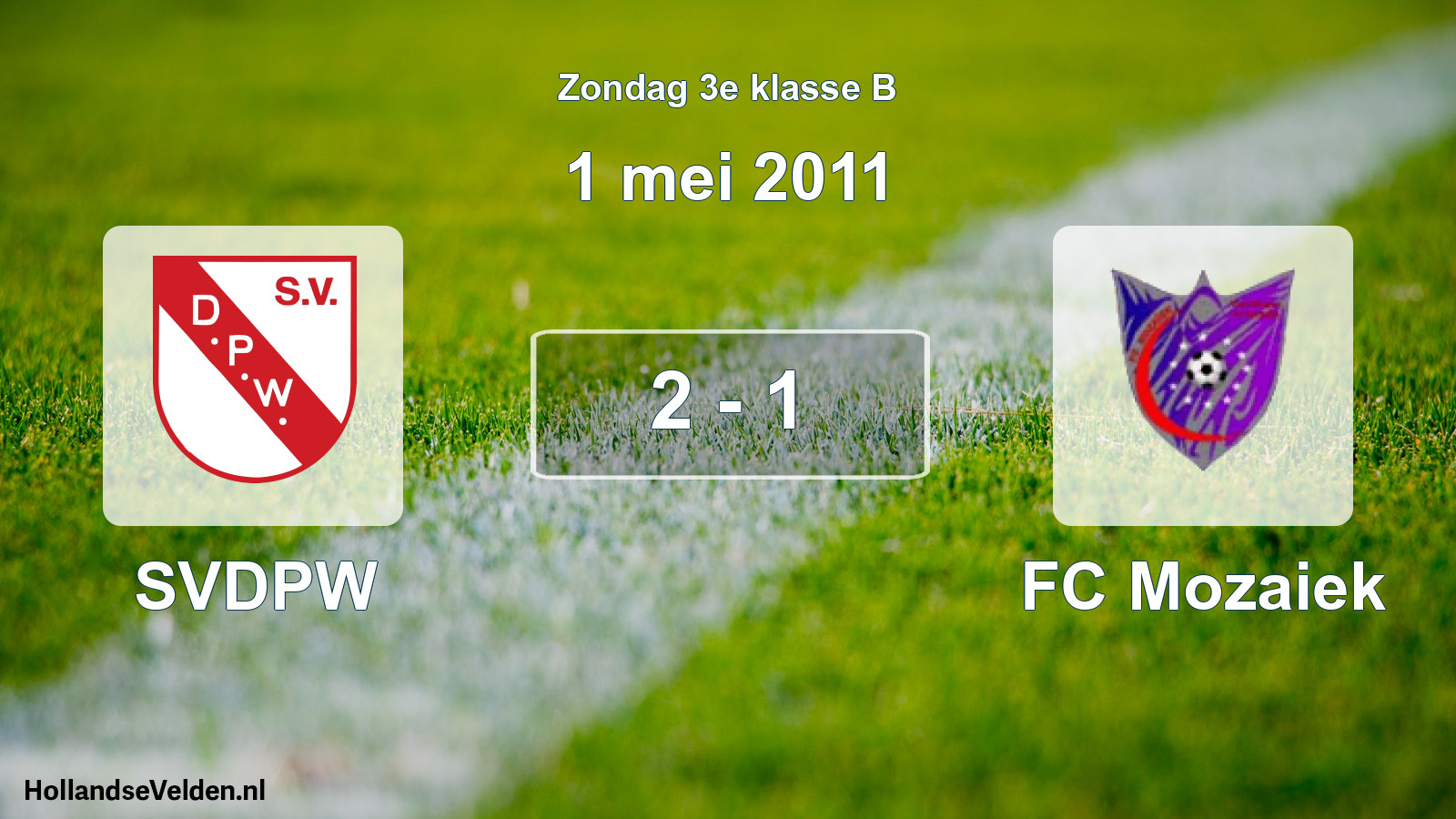 Total number of matches played: SVDPW - FC Mozaiek 2 - 1 (1 May 2011)