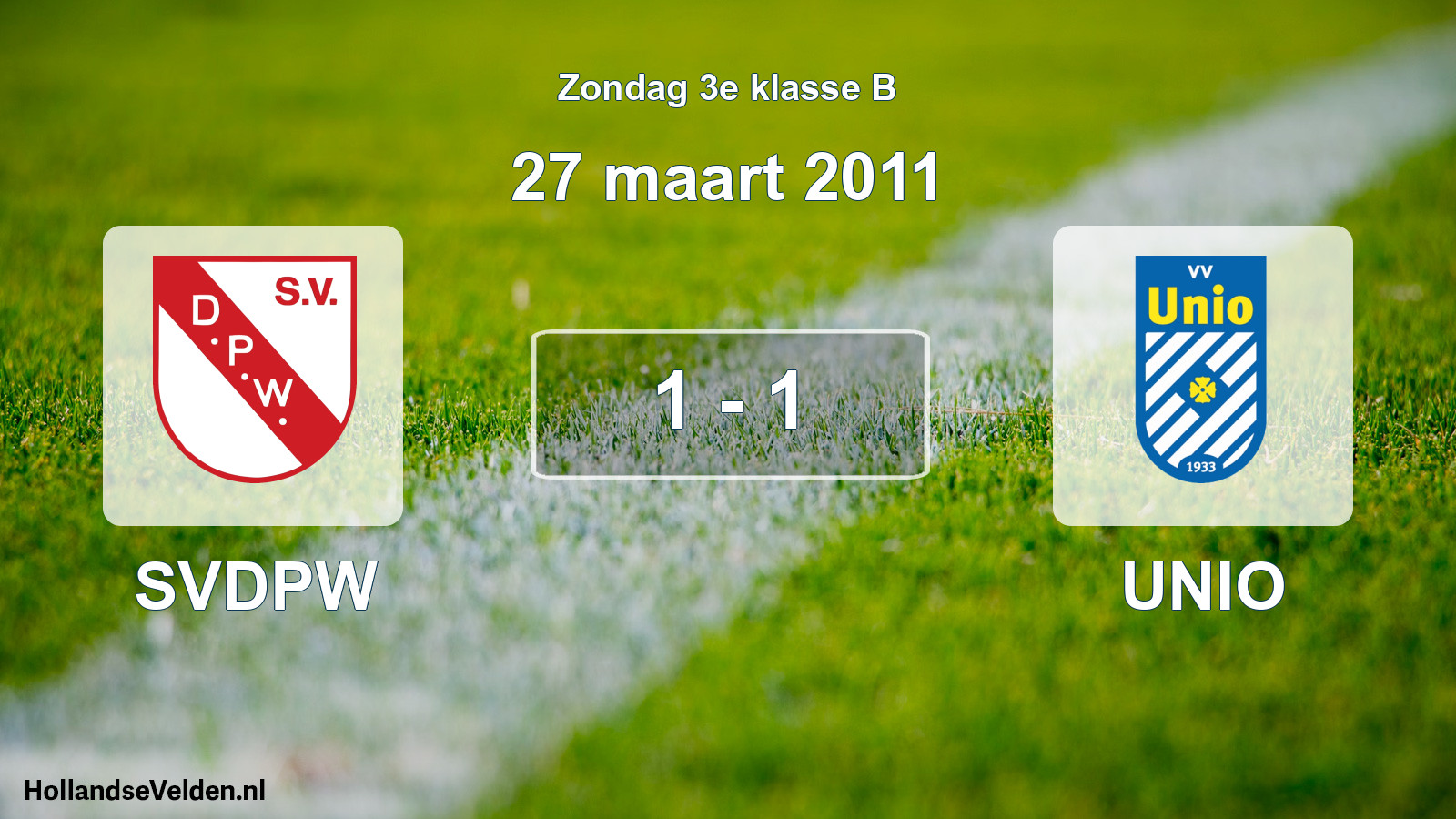 Total number of matches played: SVDPW - UNIO 1 - 1 (27 March 2011)