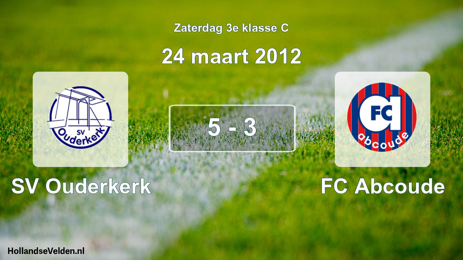 Total number of matches played: SV Ouderkerk - FC Abcoude 5 - 3 (24 March 2012)