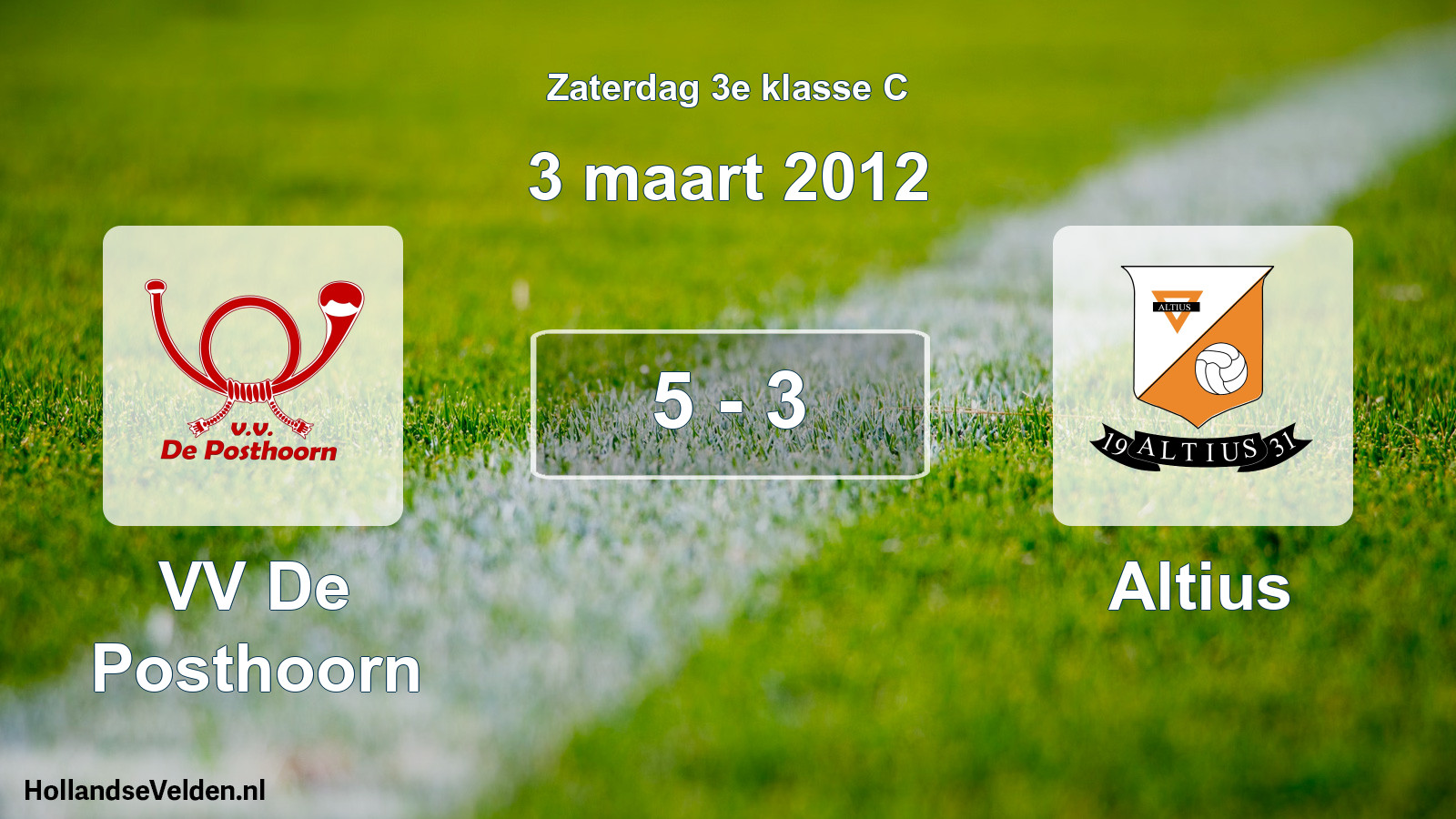 Total number of matches played: VV De Posthoorn - Altius 5 - 3 (3 March 2012)