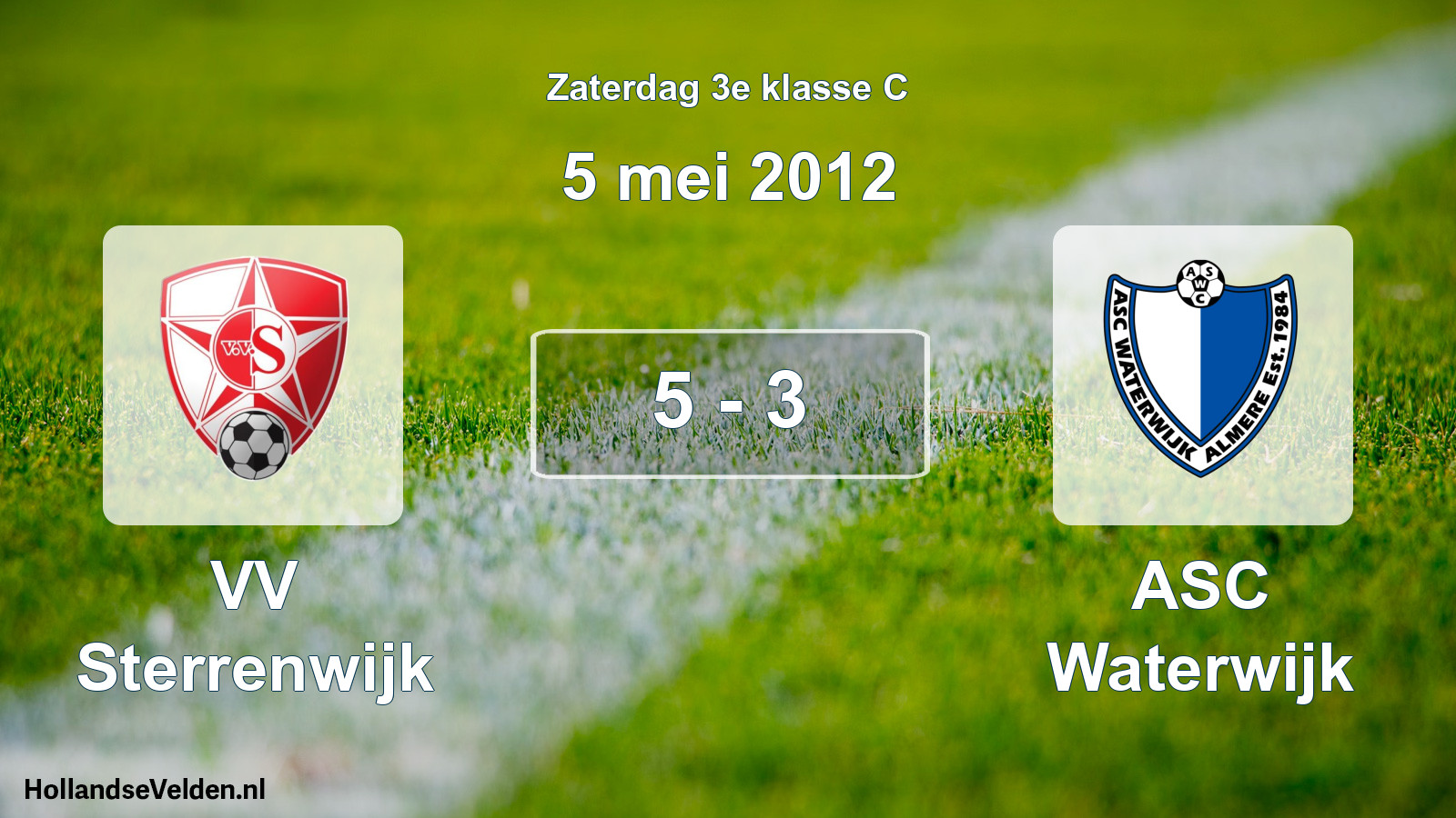 Total number of matches played: VV Sterrenwijk - ASC Waterwijk 5 - 3 (5 May 2012)