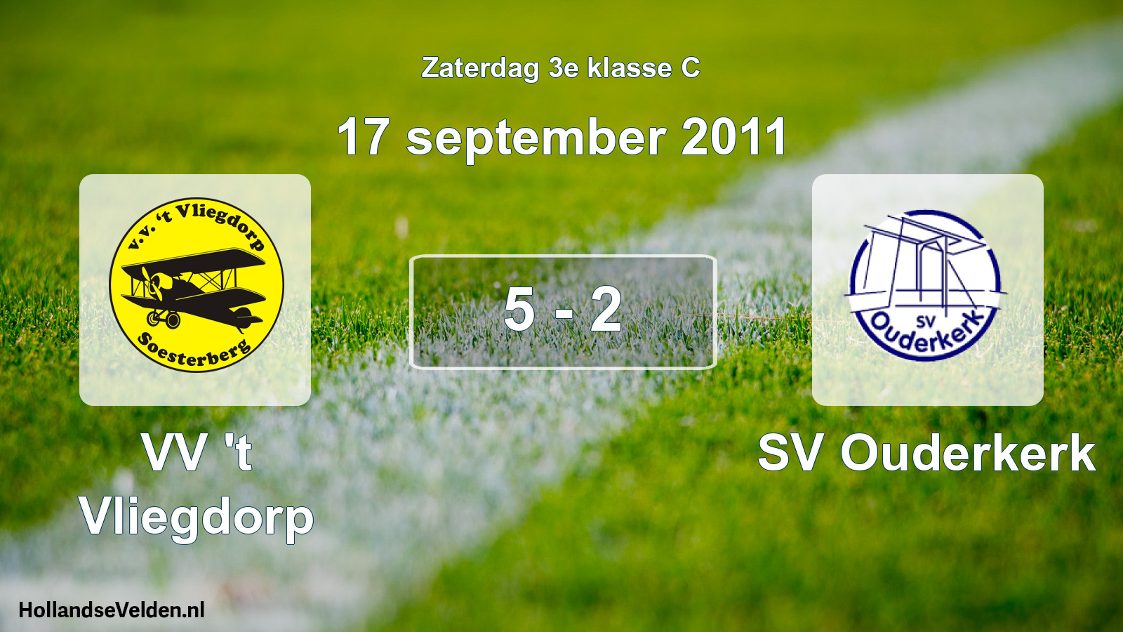 Total number of matches played: VV 't Vliegdorp - SV Ouderkerk 5 - 2 (17 September 2011)