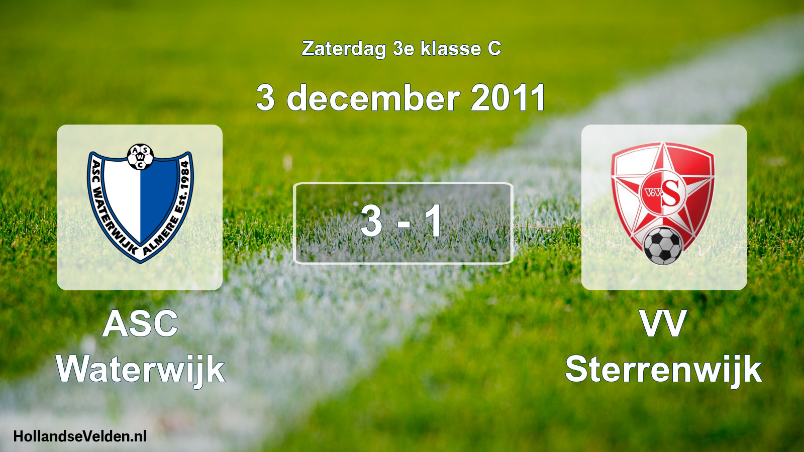 Total number of matches played: ASC Waterwijk - VV Sterrenwijk 3 - 1 (3 December 2011)