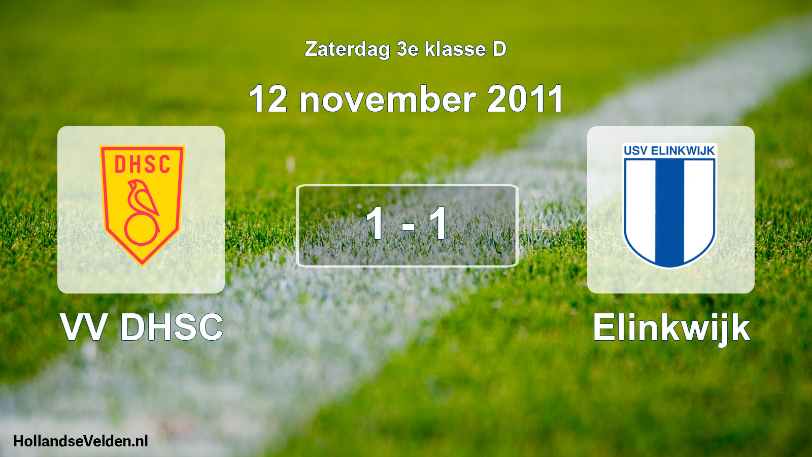 Total number of matches played: VV DHSC - Elinkwijk 1 - 1 (12 November 2011)