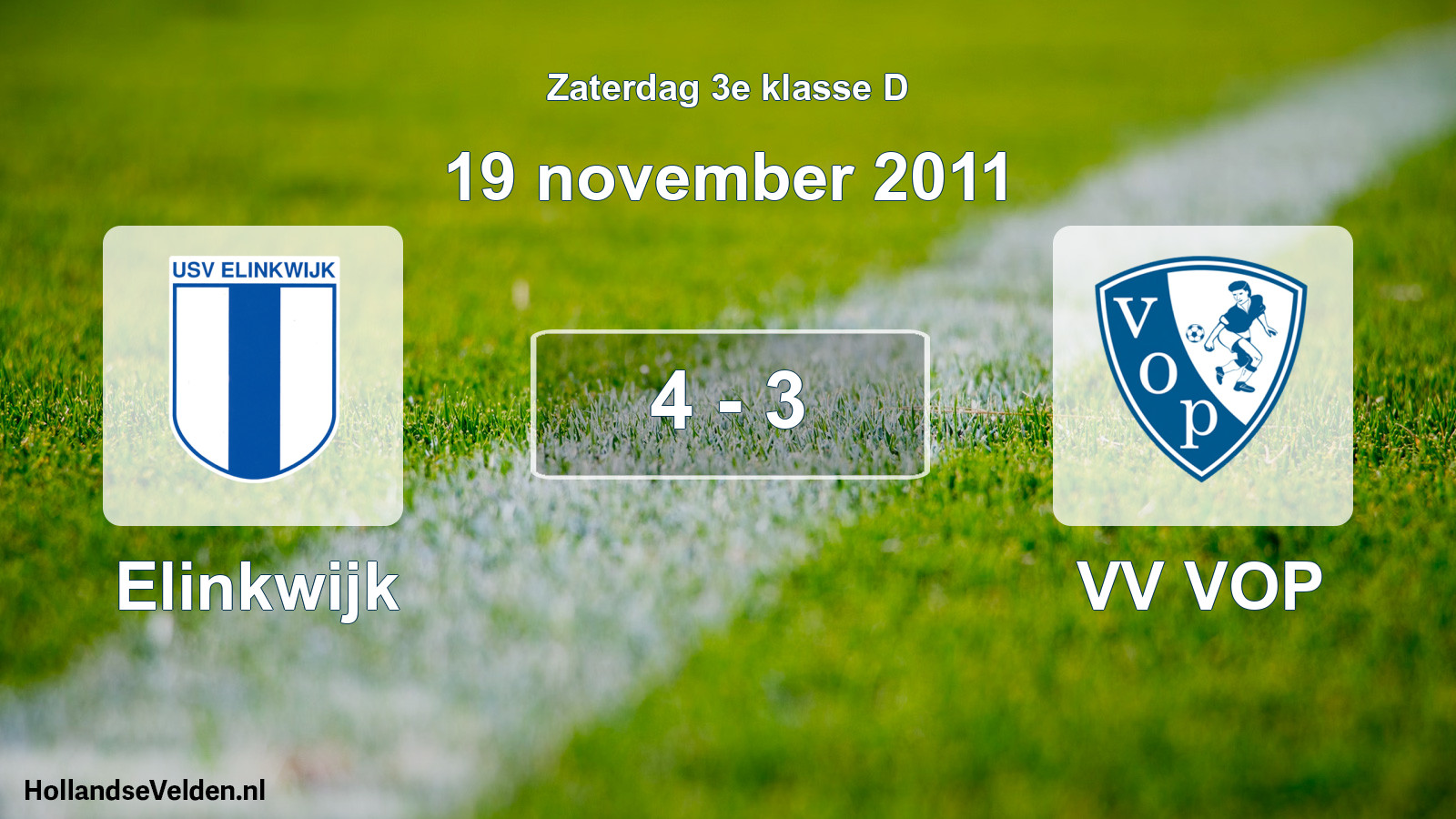 Total number of matches played: Elinkwijk - VV VOP 4 - 3 (19 November 2011)