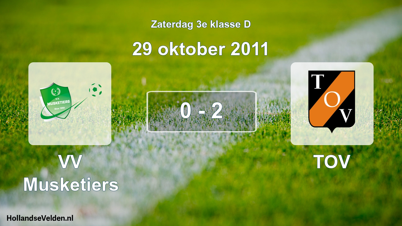 Total number of matches played: VV Musketiers - TOV 0 - 2 (29 October 2011)