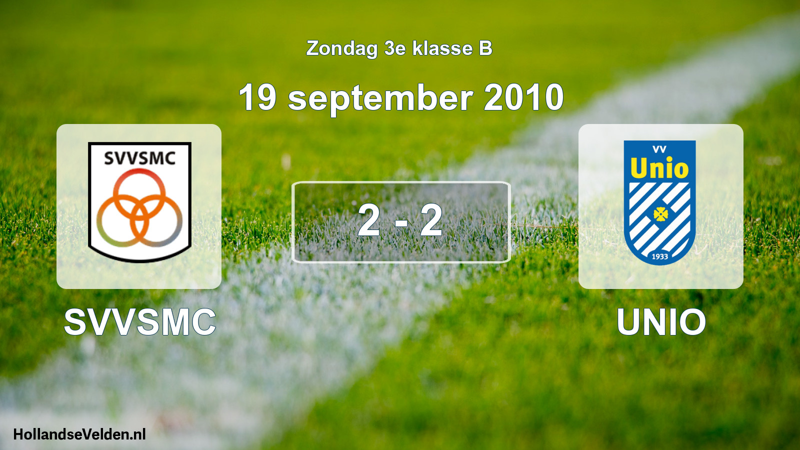 Total number of matches played: SVVSMC - UNIO 2 - 2 (19 September 2010)