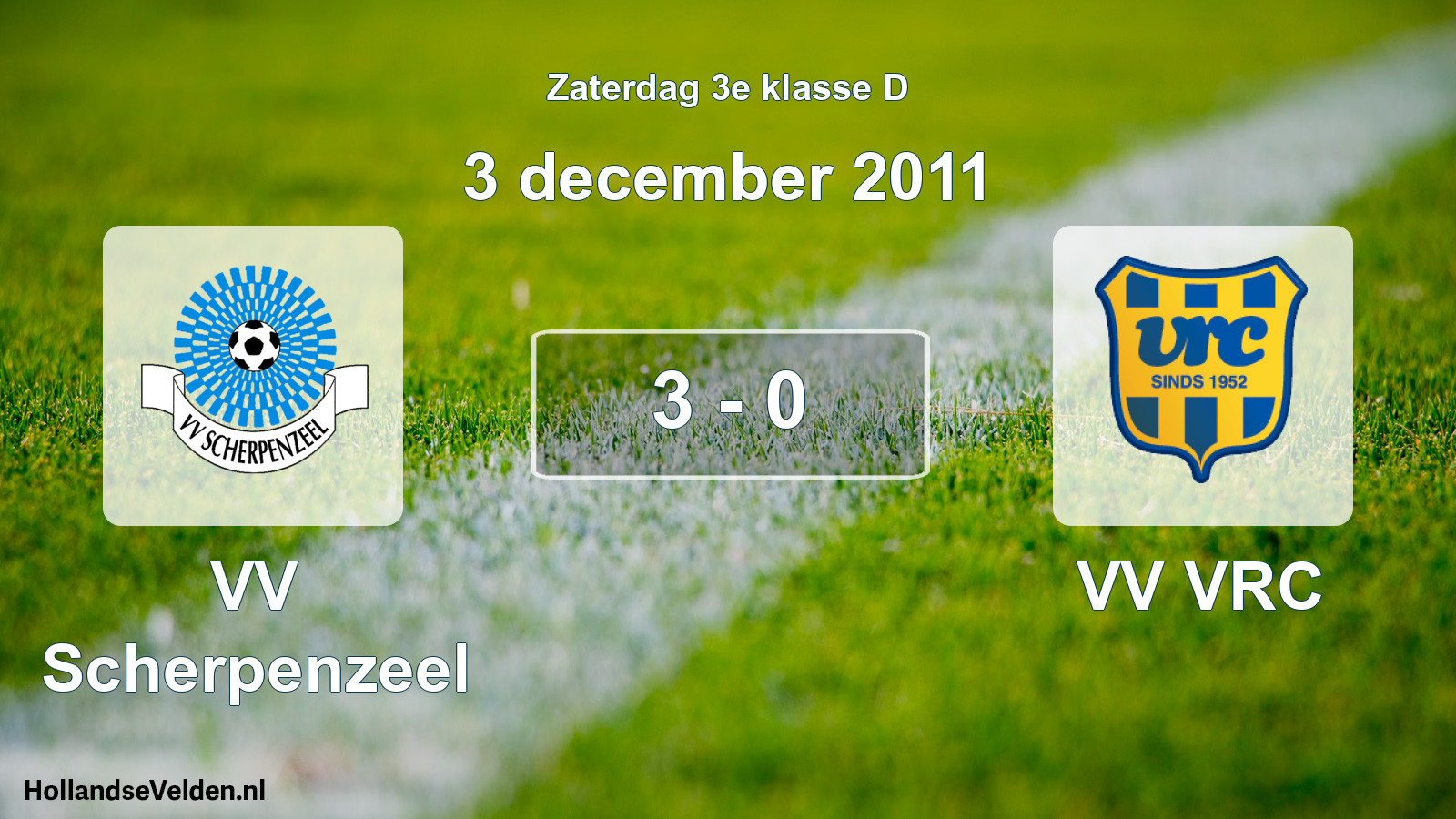Total number of matches played: VV Scherpenzeel - VV VRC 3 - 0 (3 December 2011)