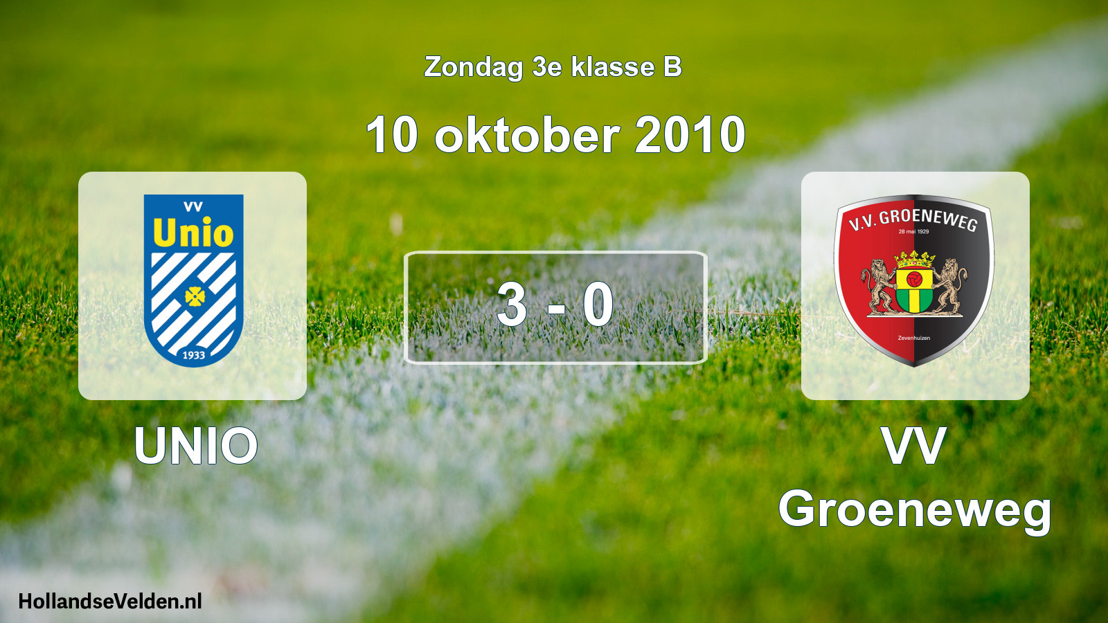 Total number of matches played: UNIO - VV Groeneweg 3 - 0 (10 October 2010)